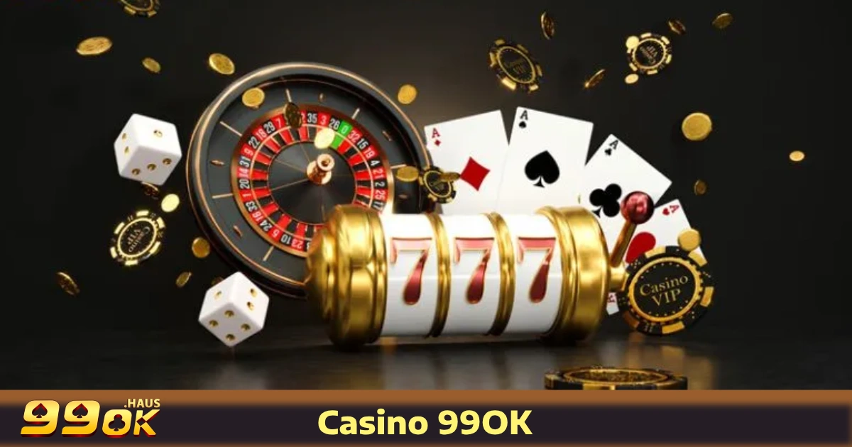 TRANG CHỦ 24 Sảnh casino 99OK được biết đến với sự đa dạng và chất lượng
